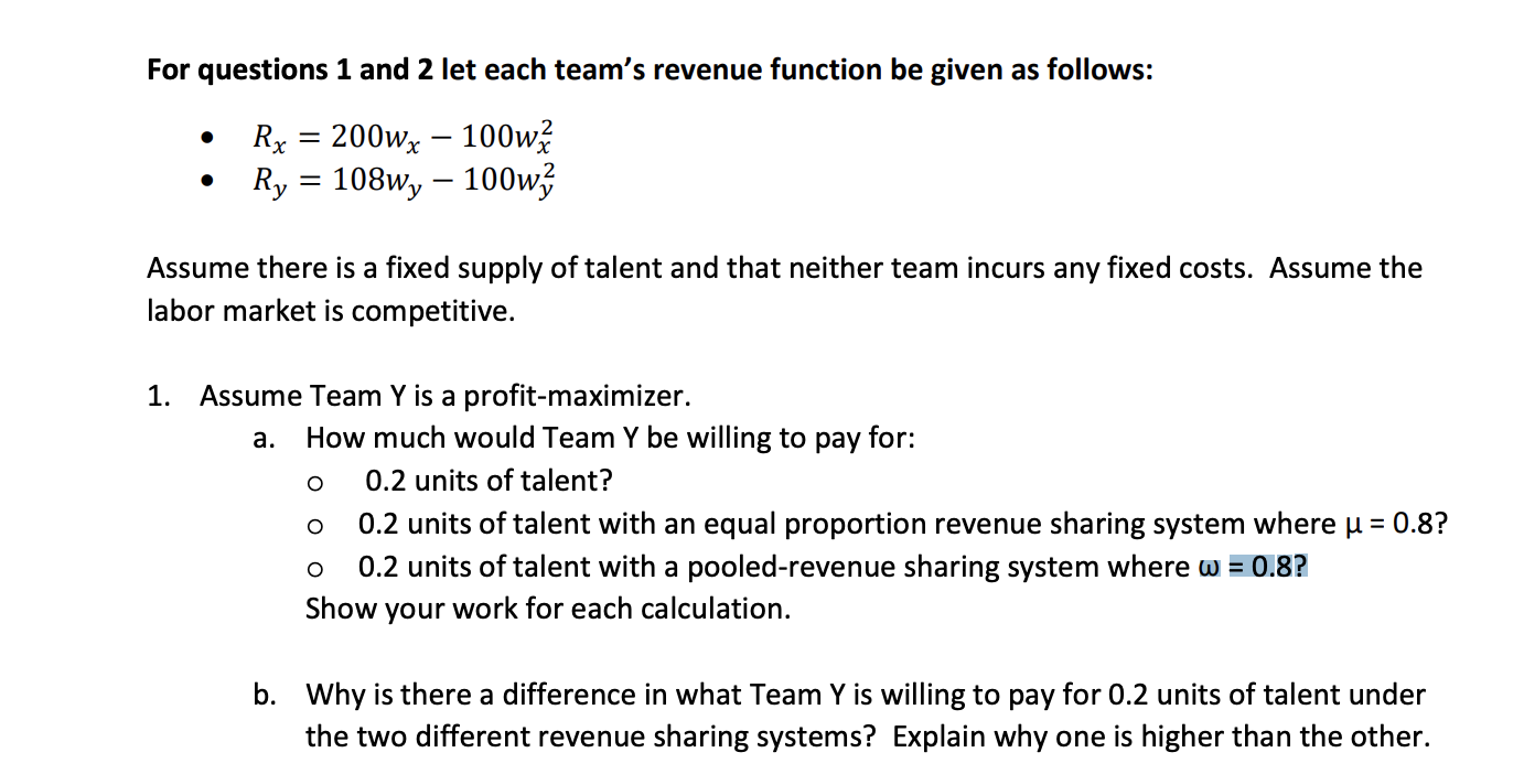 For questions 1 and 2 let each team's revenue function be