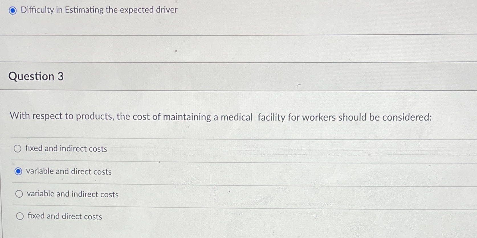 With respect to products, the cost of maintaining a medical facility for