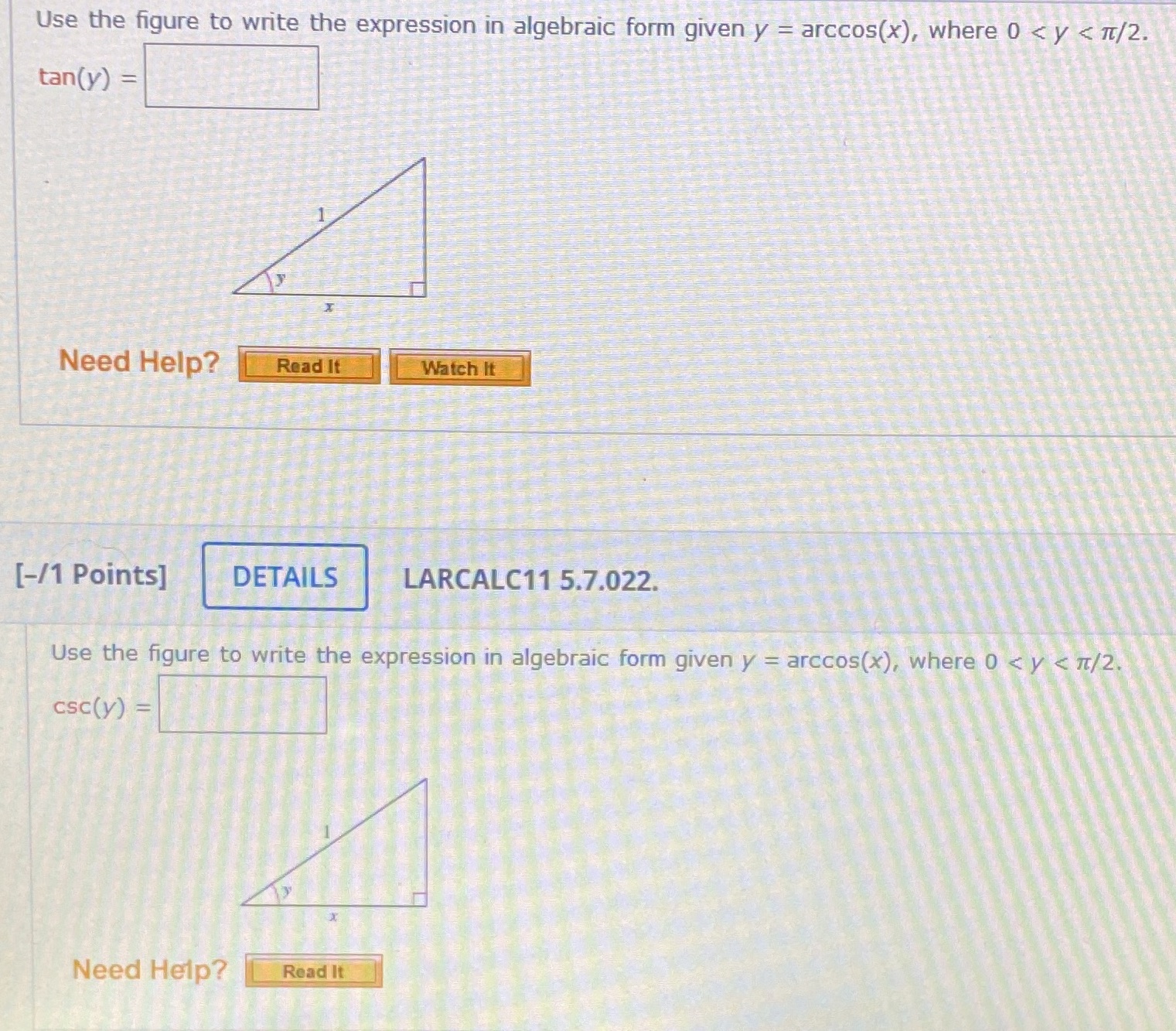 = arccos(x), where 0 < y < TT/2. tan(y) Need Help? t-/1