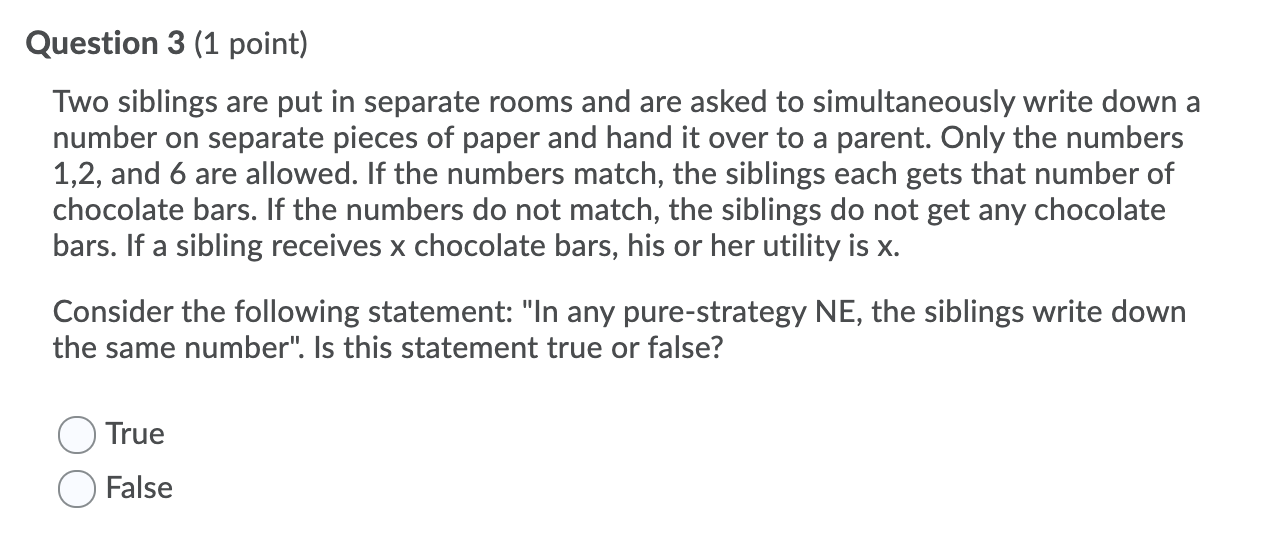  please answer Question 3 (1 point) Two siblings are put in