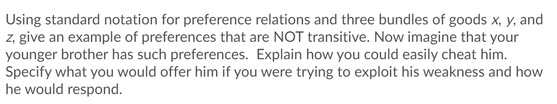 Using standard notation for preference relations and three bundles of goods