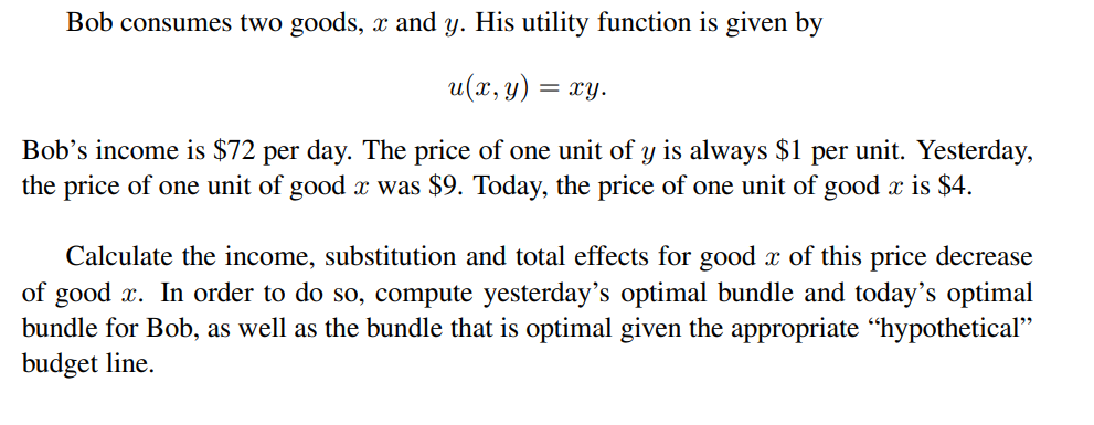  Bob consumes two goods, 3: and 3;. His utility function is