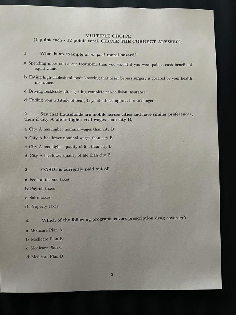 CORRECT ANSWER): 1. What is an example of er post moral hazard?