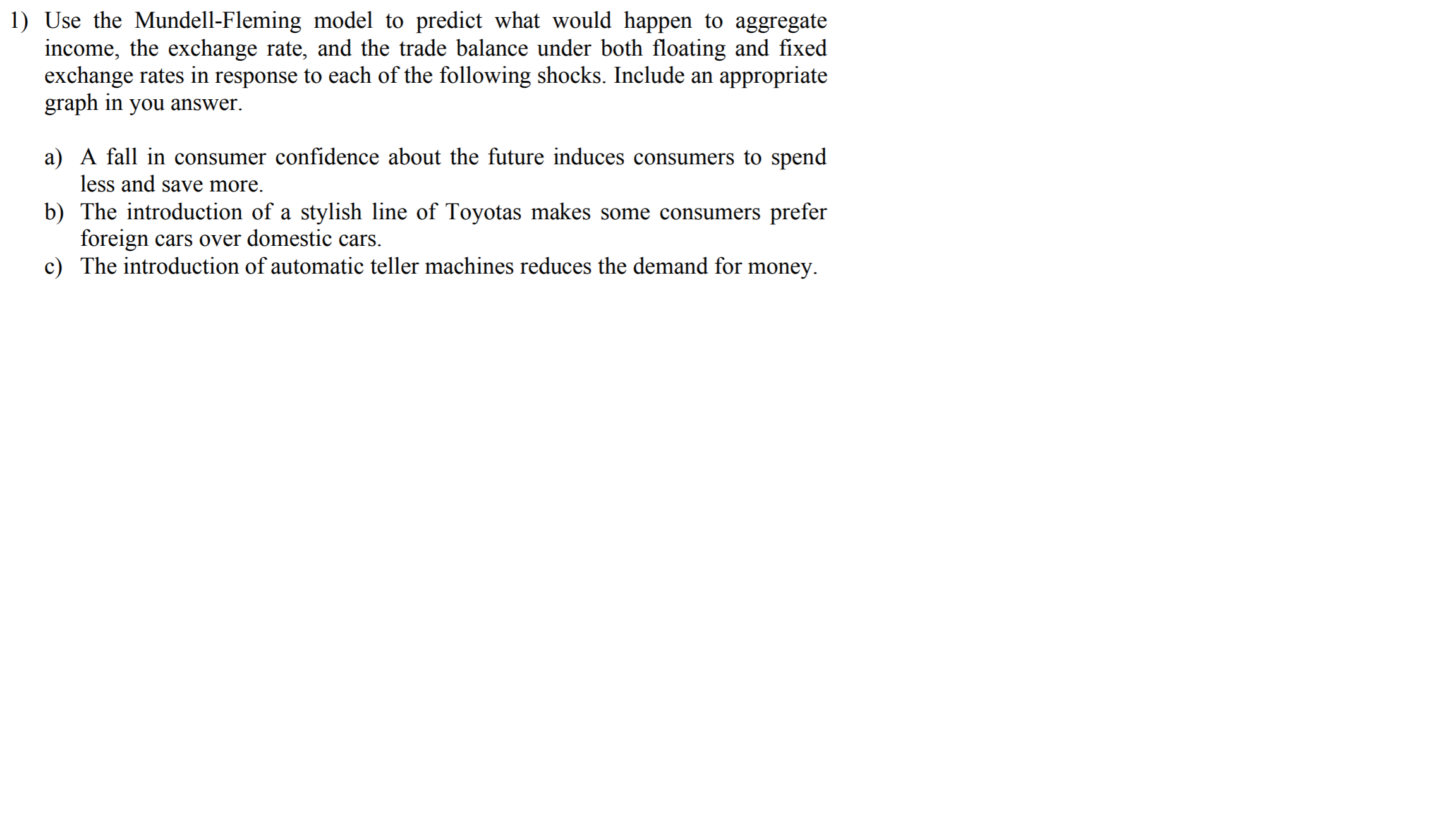  Can I get an answer with explanations? 1) Use the Mundell-Fleming