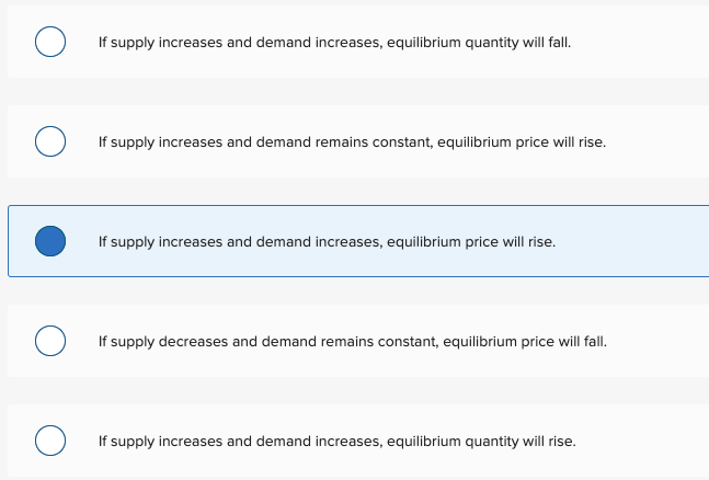 O If supply increases and demand remains constant, equilibrium price will rise.