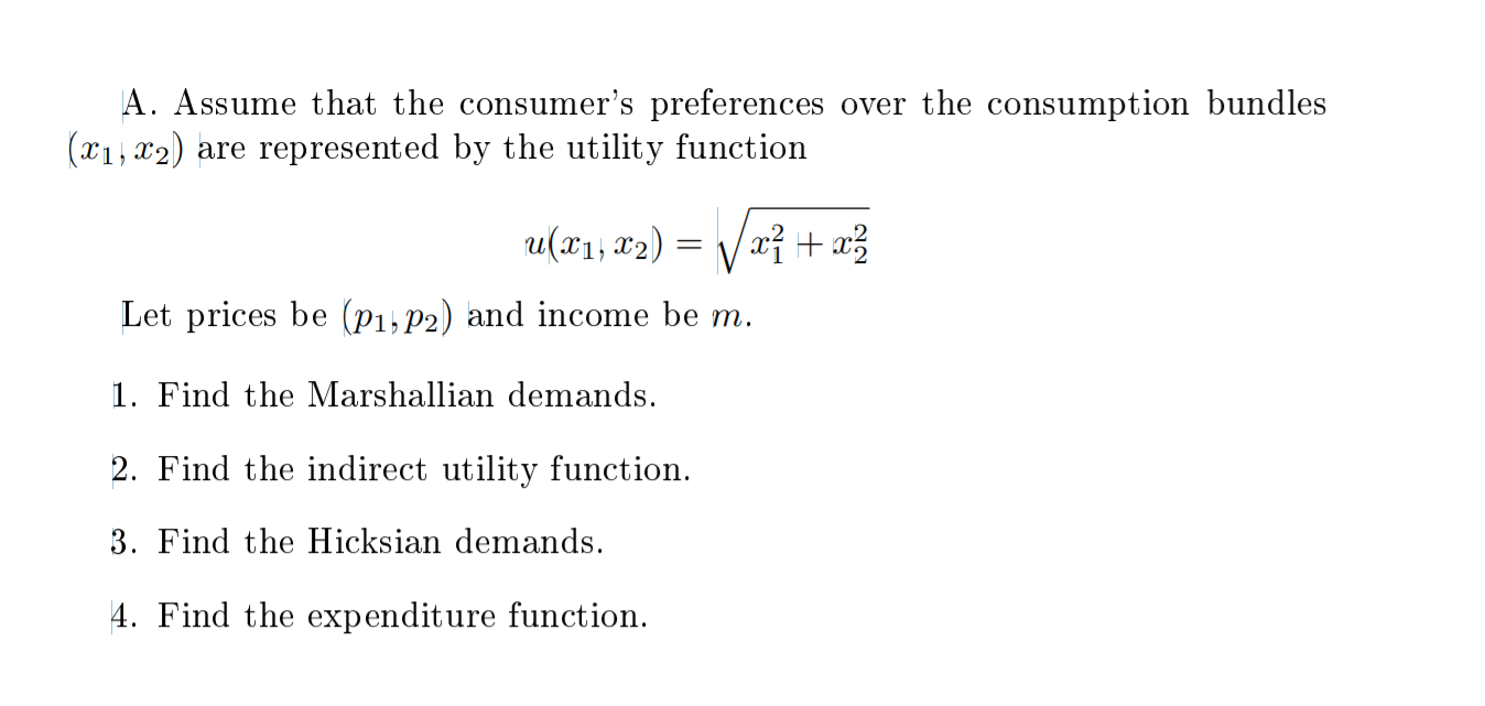 that the consumer's preferences over the consumption bundles (1, x2) are represented