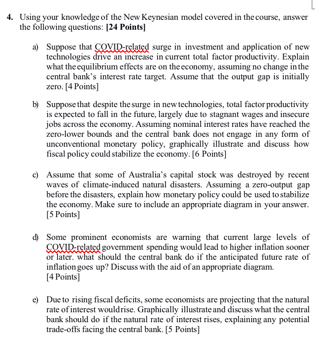 of the New Keynesian model covered in the course, answer the following