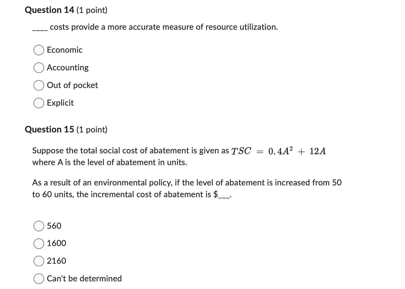of resource utilization. 0 Economic 0 Accounting 0 Out of pocket 0