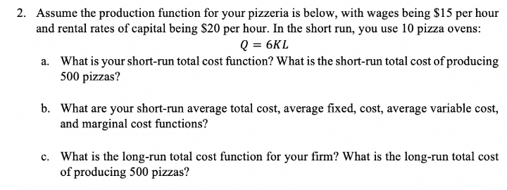 WRITTEN SOLUTION AND SEND ME FINALLY ANSWER SEPRATELY 2. Assume the production