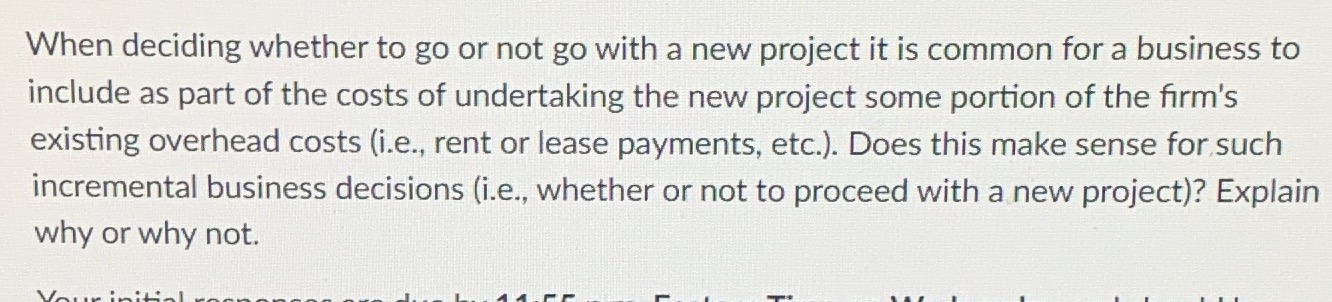  When deciding whether to go or not go with a new