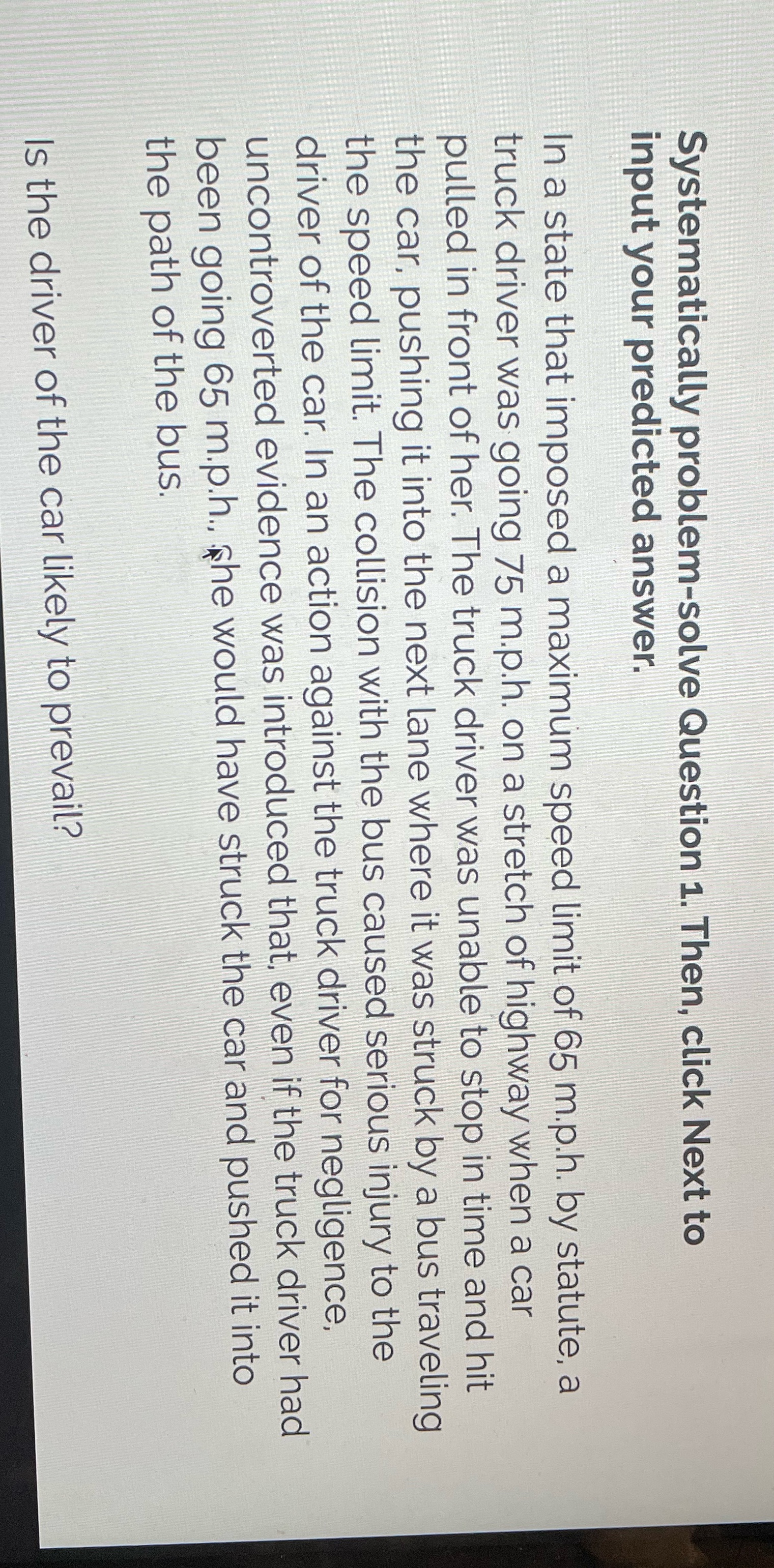 answer. In a state that imposed a maximum speed limit of 65