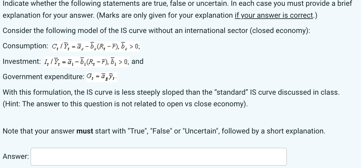  Indicate whether the following statements are true, false or uncertain. In