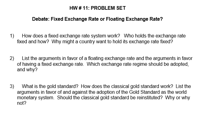  HW # 11: PROBLEM SET Debate: Fixed Exchange Rate or Floating
