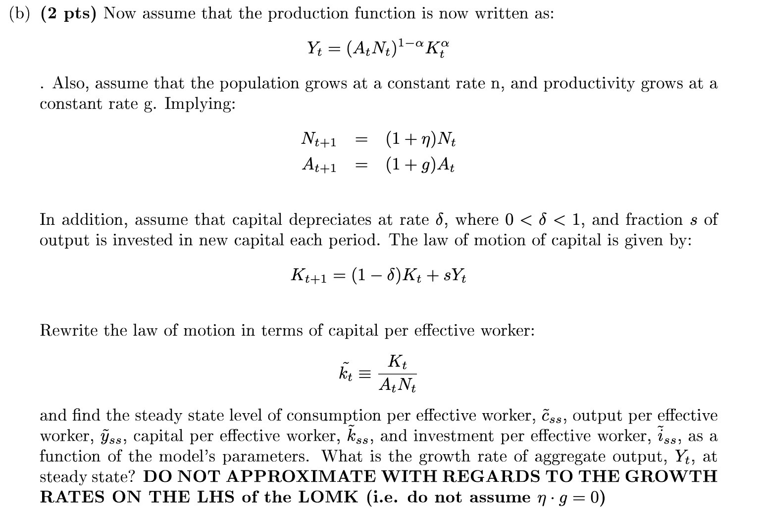  (b) (2 pts) Now assume that the production function is now