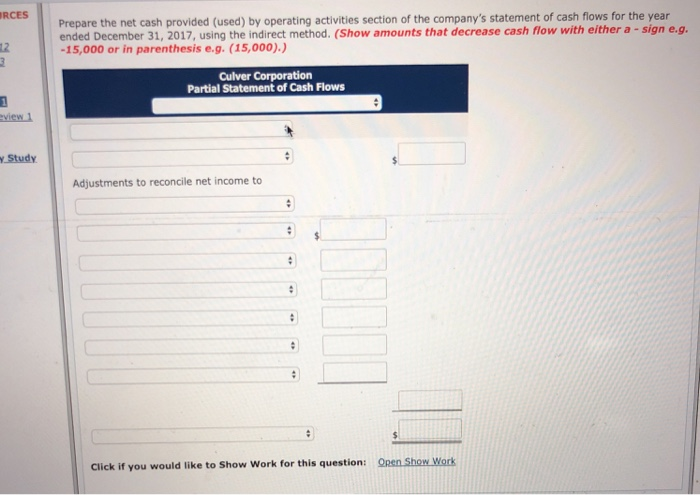 (Show amounts that decrease cash flow with either a - sign e.g.