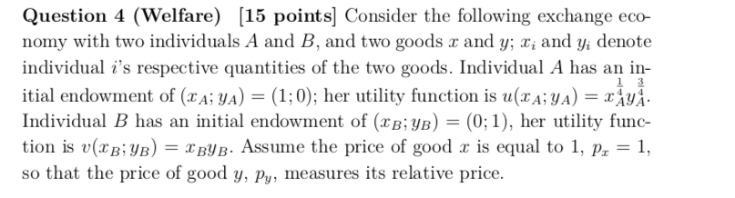 two goods. Individual A has an in- itial endowment of (CA; yA)