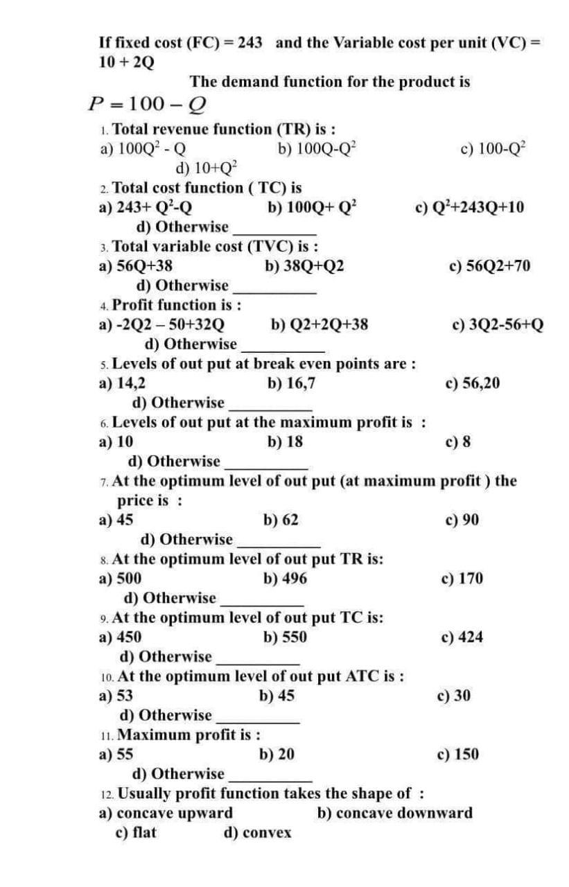 unit (VC) = 10 + IQ The demand function for the product