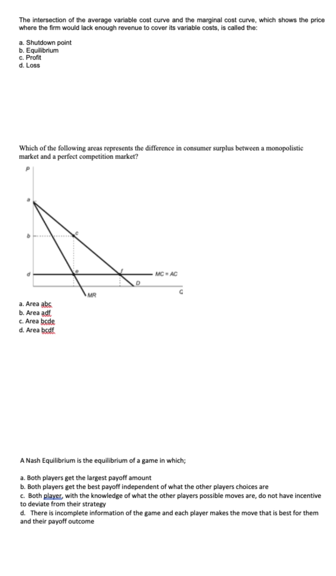 revenue to cover its variable costs, is called the: a. Shutdown point