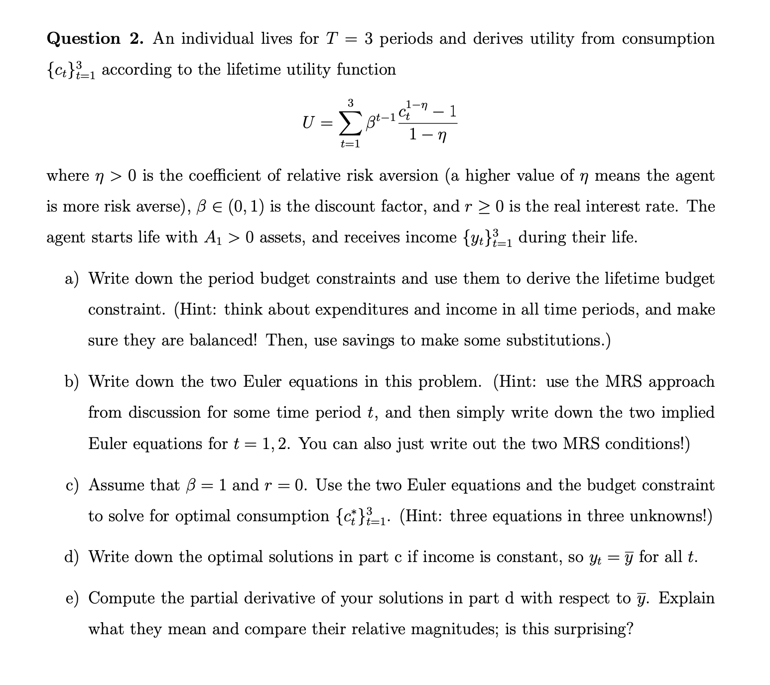 for T = 3 periods and derives utility from consumption {ct}':1 according