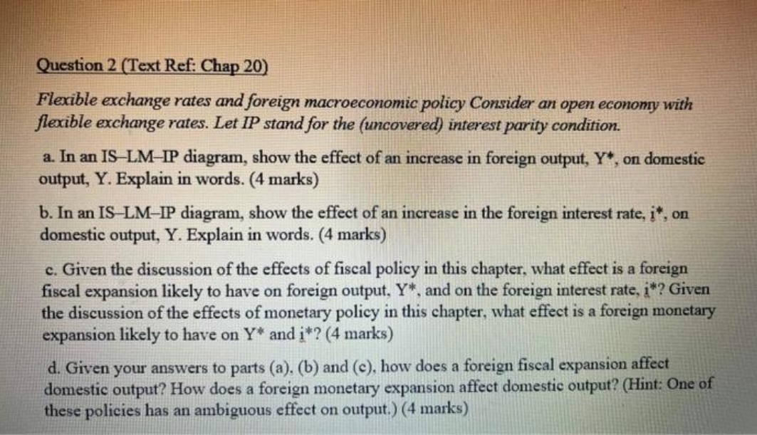and foreign macroeconomic policy Consider an open economy with flexible exchange rates.