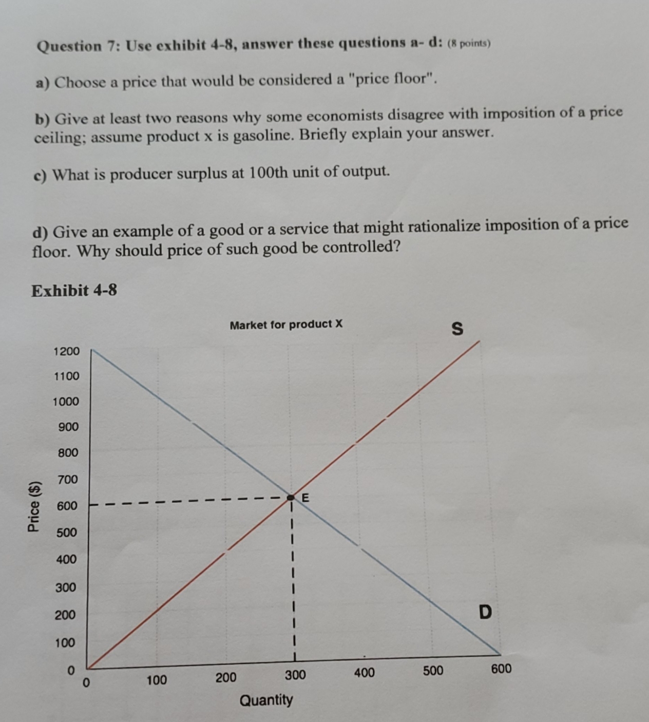  can anyone help out? Question 7: Use exhibit 4-8, answer these