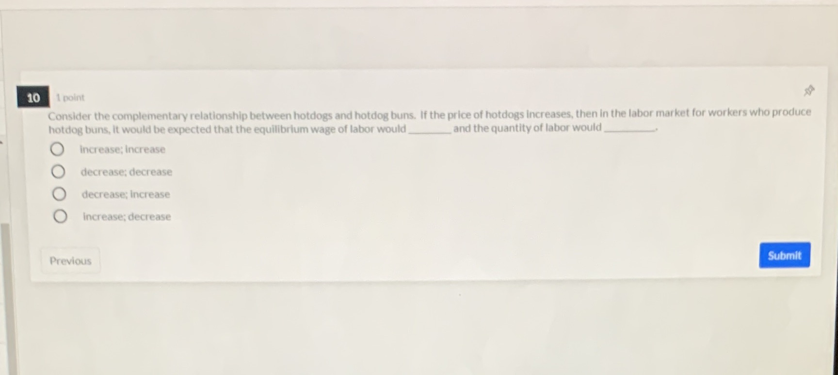 buns. If the price of hotdogs increases, then in the labor market