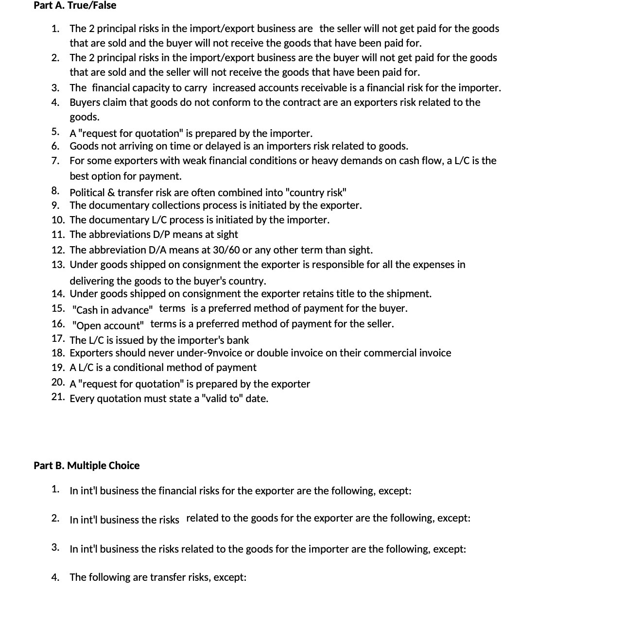  Part A. True/False 1. The 2 principal risks in the import/export