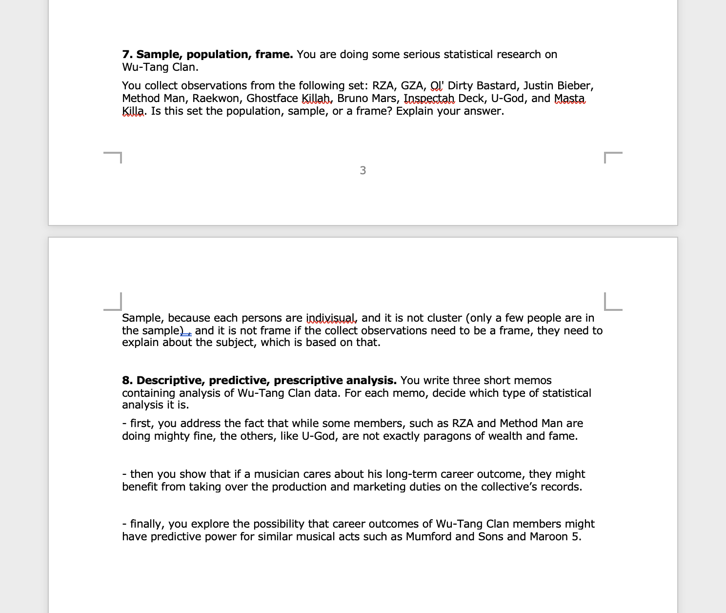 on WuTang Clan. You collect observations from the following set: RZA, GZA,