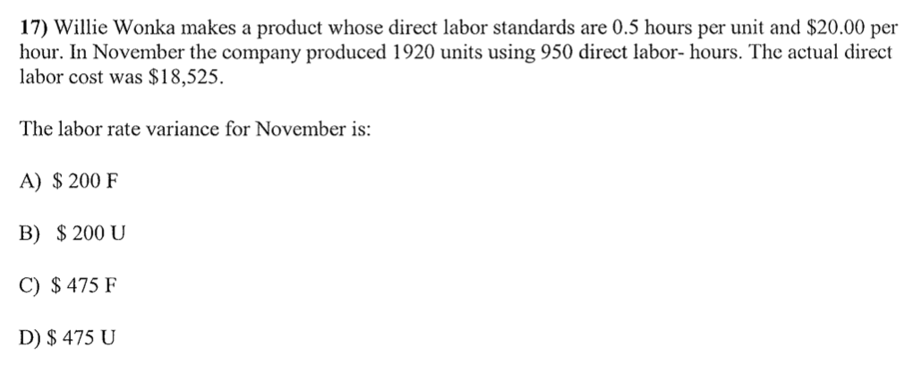  17) Willie Wonka makes a product whose direct labor standards are