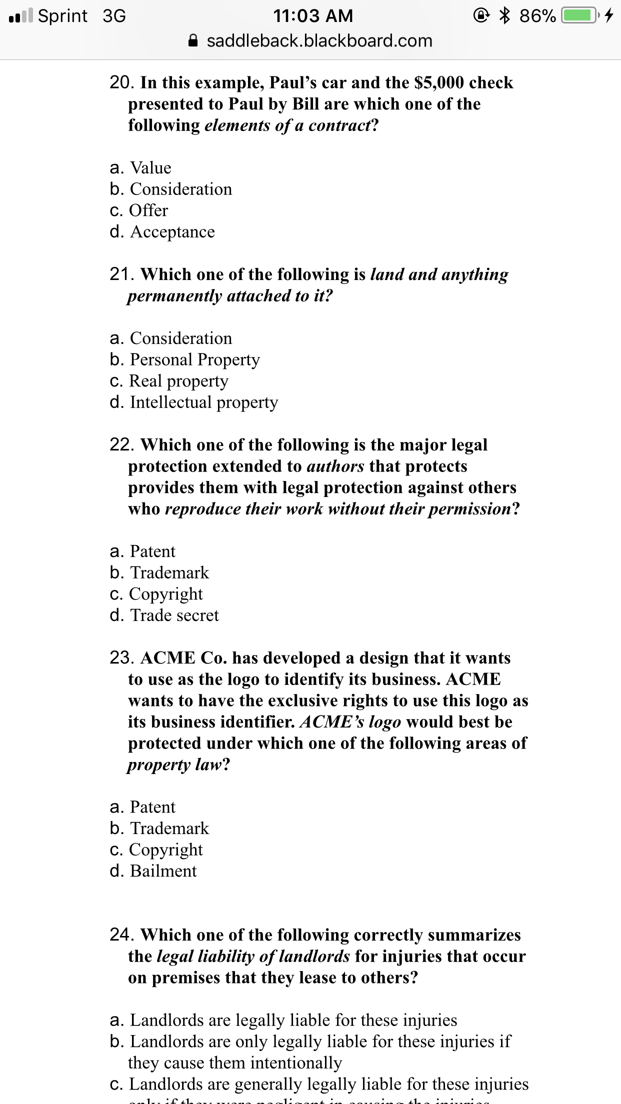 Partnership b. Sole proprietorship C. C corporation d. LLC 12. Which one