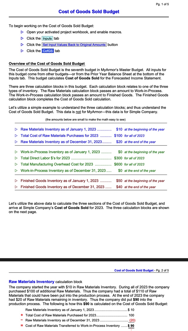 Budget. The input that drives this budget is Finished Units to Produce,