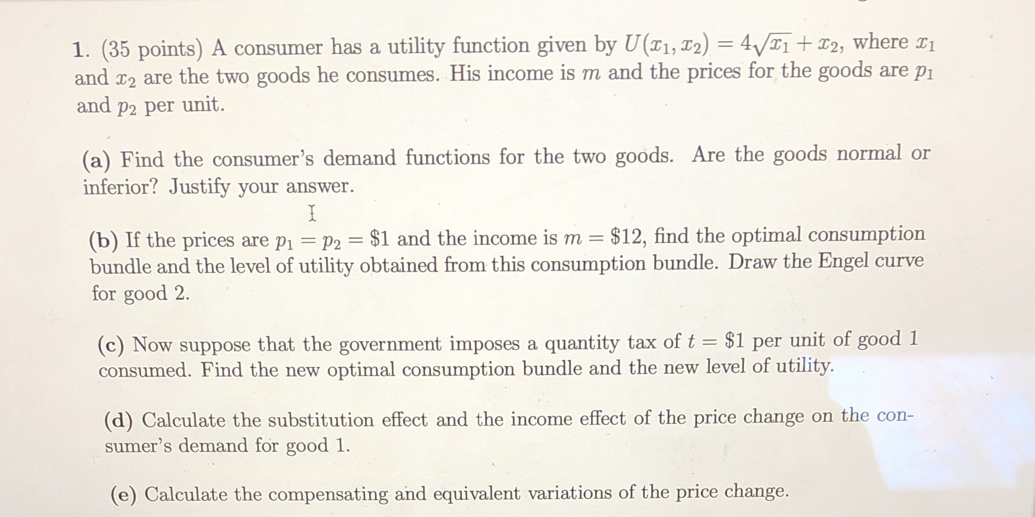  1. (35 points) A consumer has a utility function given by
