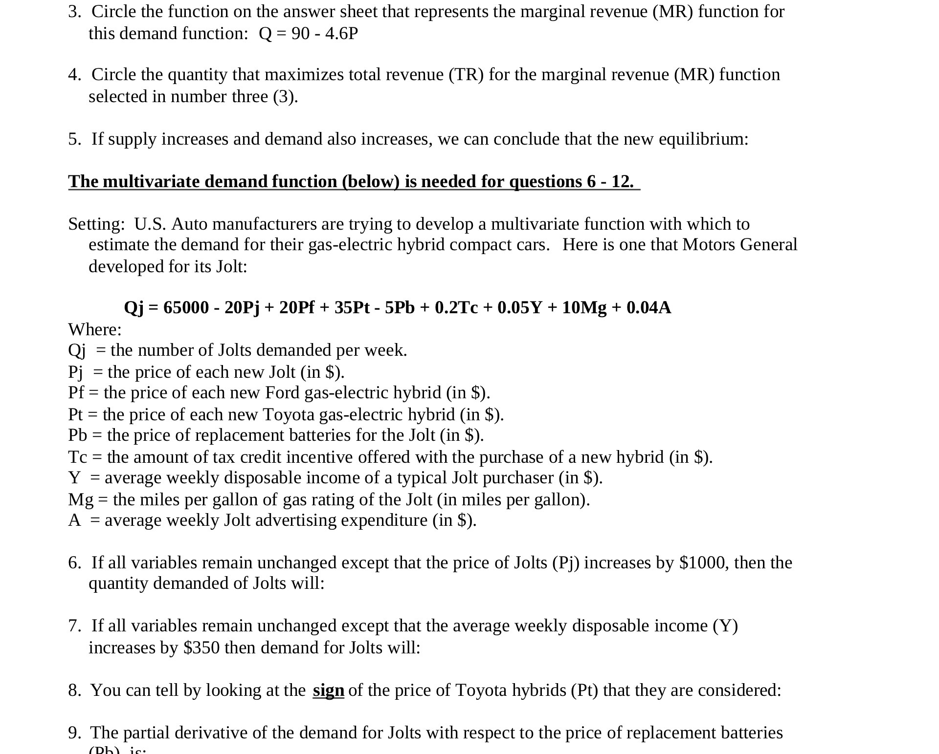 marginal revenue (MR) function for this demand function: Q = 90 -