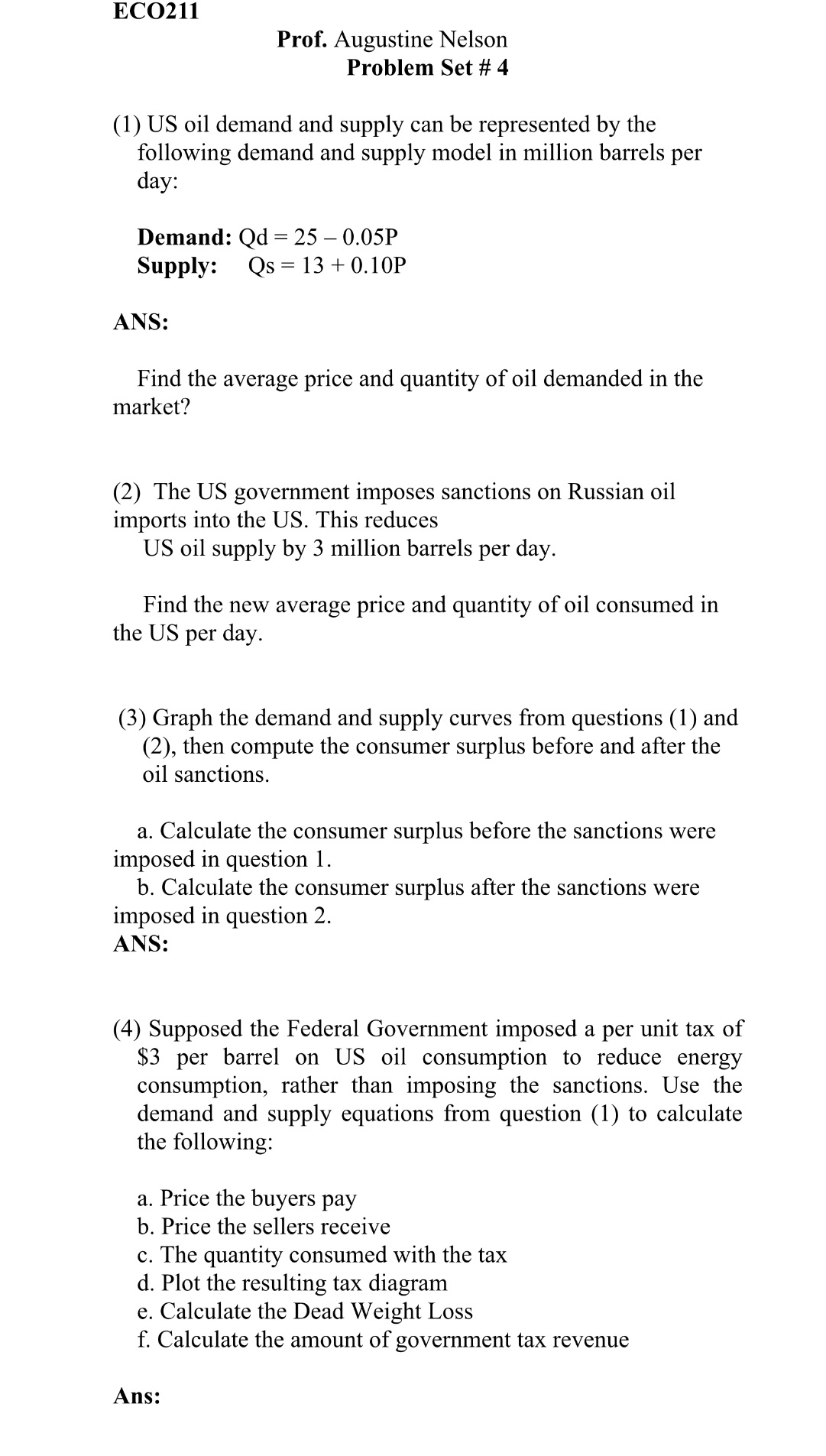 (1) US oil demand and supply can be represented by the following