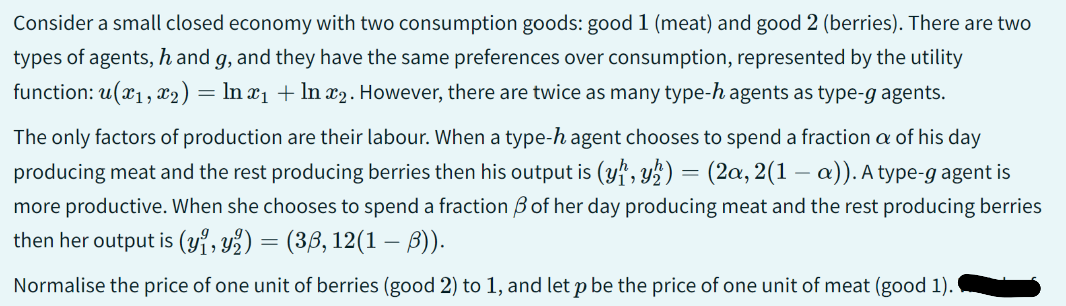  Consider a small closed economy with two consumption goods: good 1