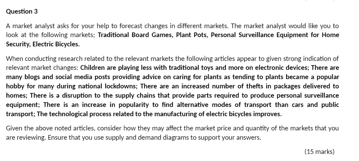  Question 3 A market analyst asks for your help to forecast