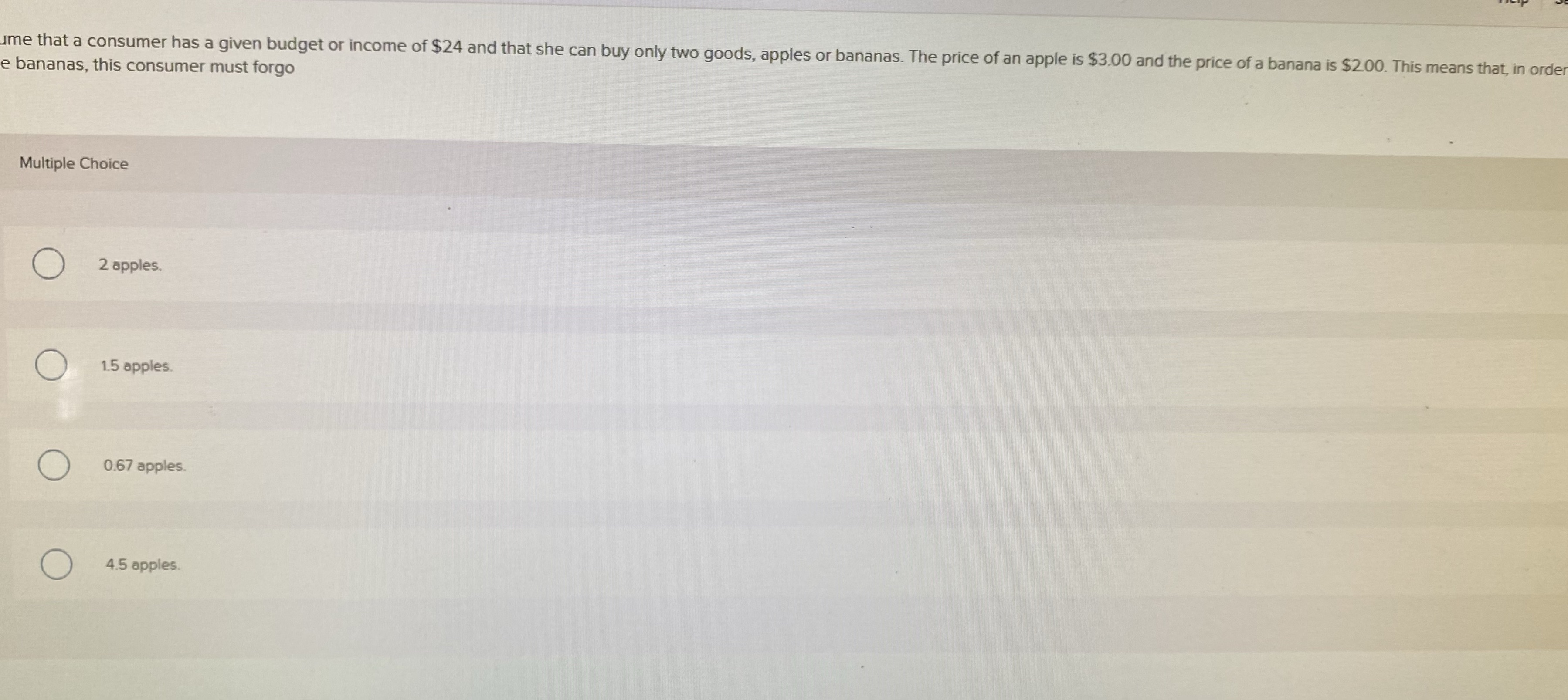 Question: Assume that a consumer has a given budget or income