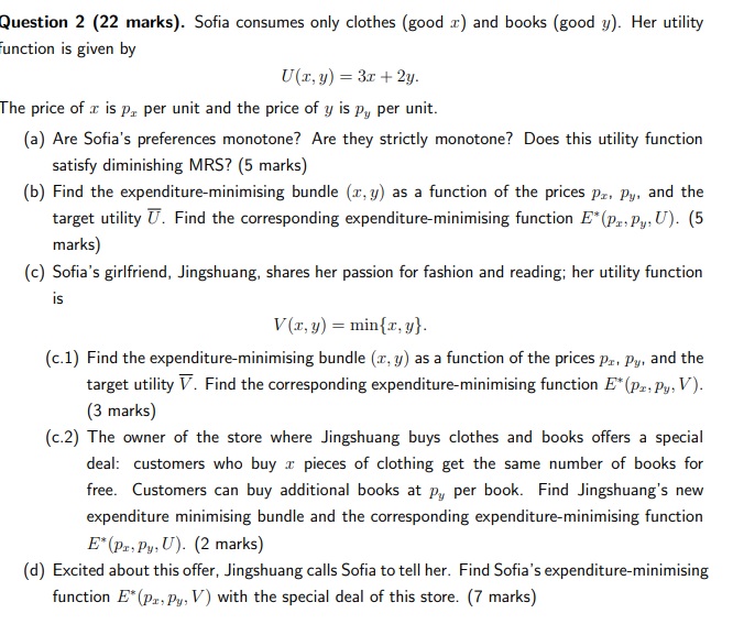  Question 2 (22 marks). Sofia consumes only clothes (good a) and