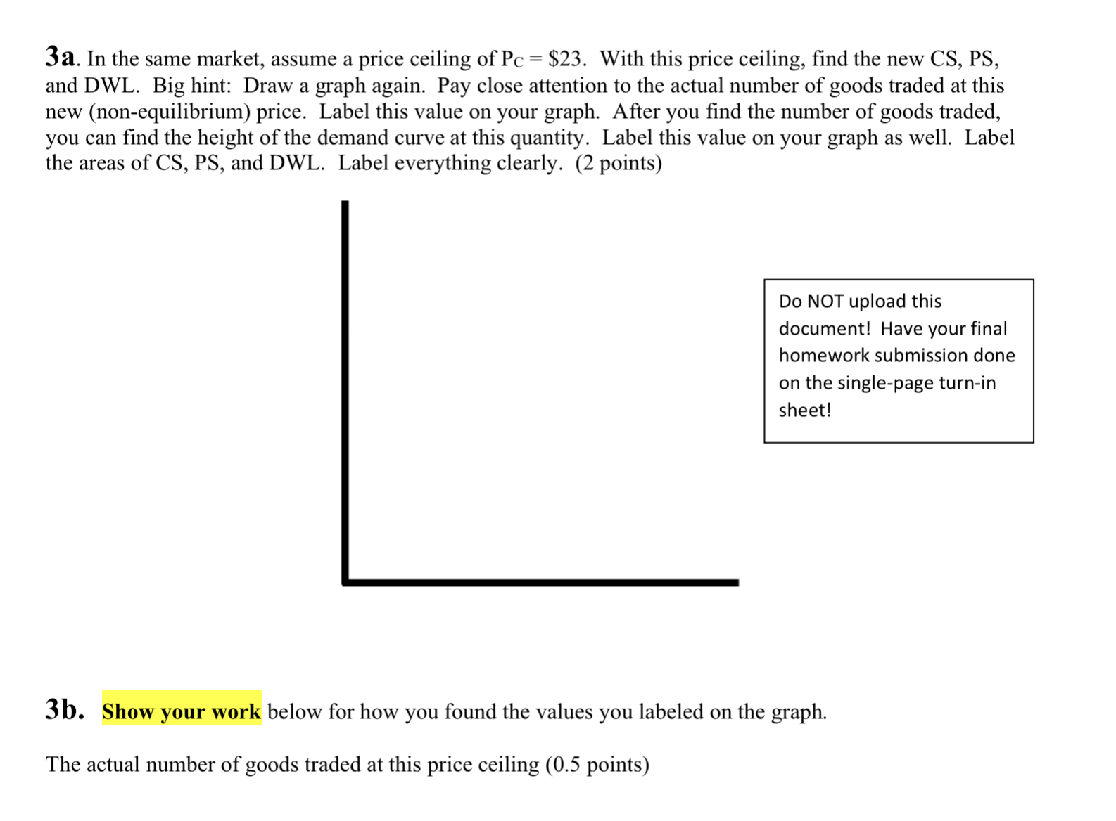 3a. In the same market, assume a price ceiling of Pc =