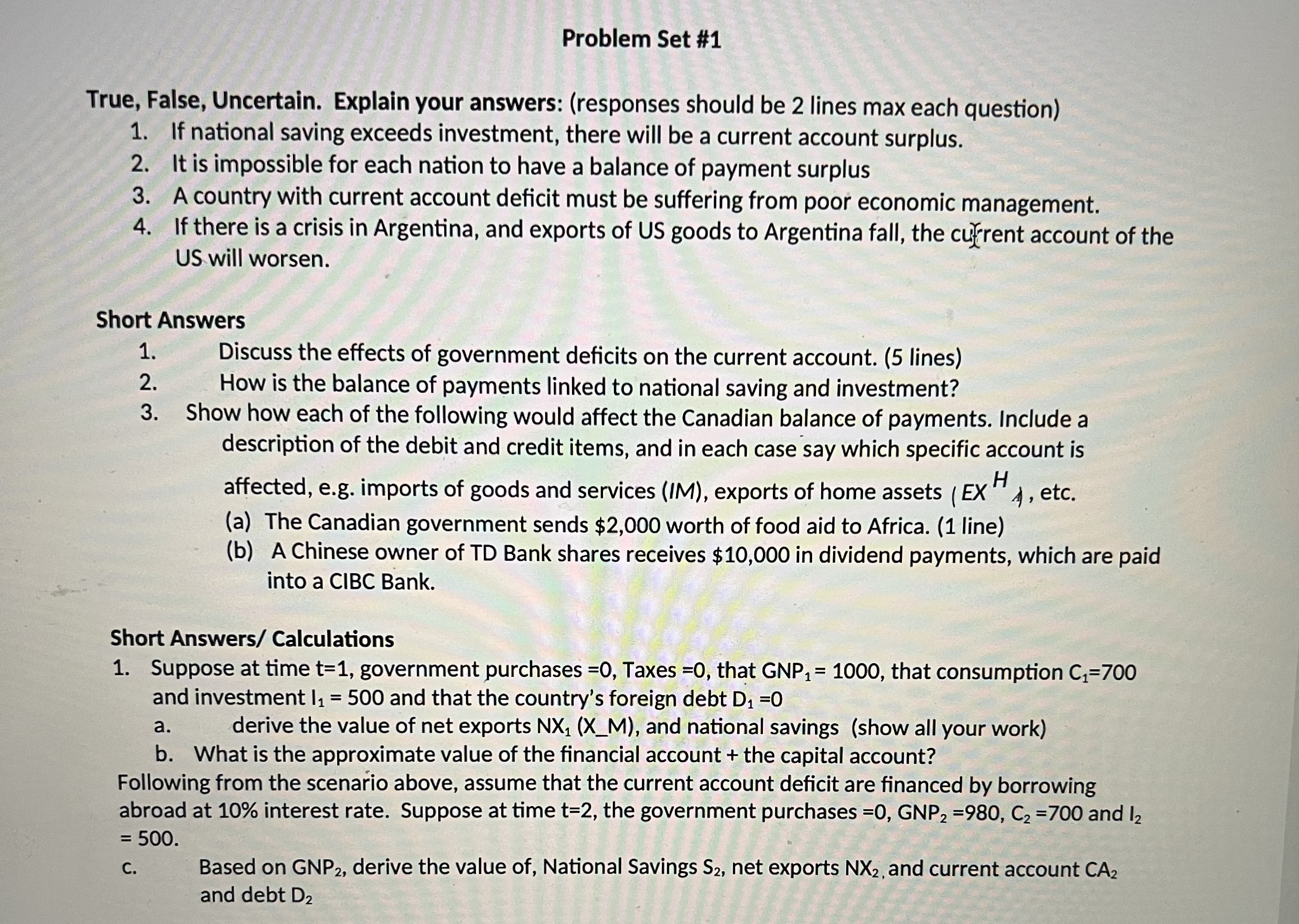 be 2 lines max each question) 1. If national saving exceeds investment,
