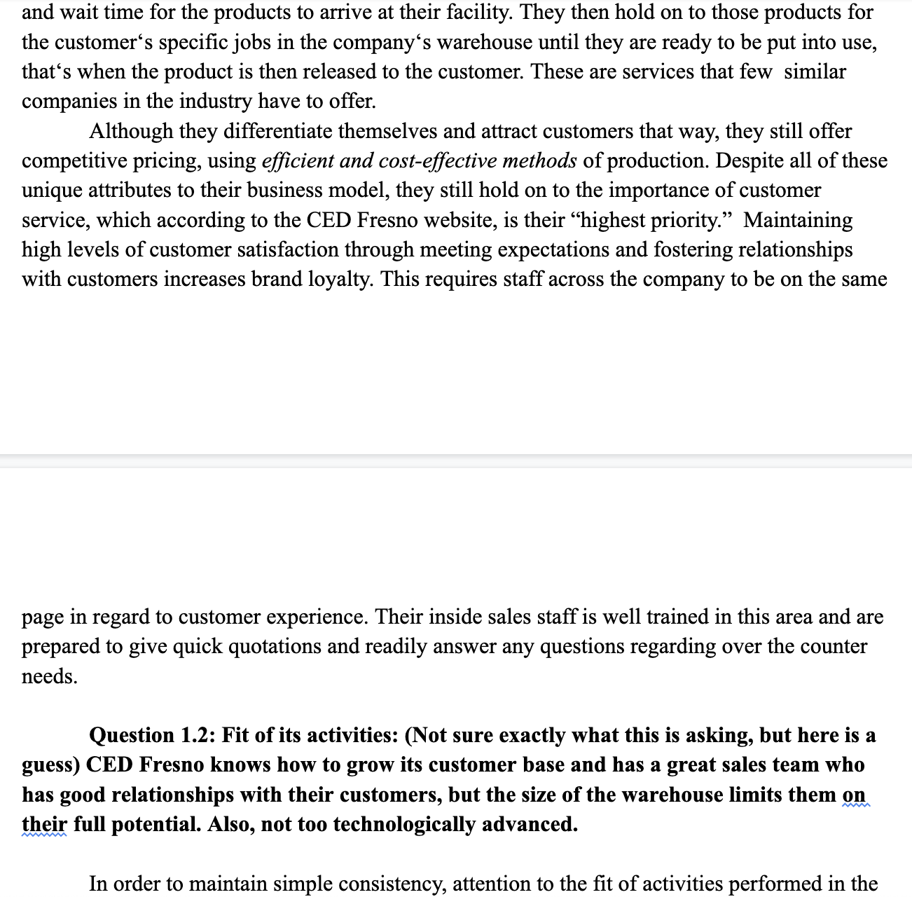 analysis: Needs to implement technology in a way that helps organize customer