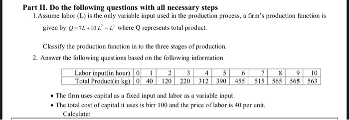 following questions based on the following information Labor input (in hour) 0