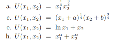 For each of the utility functions above, find the consumer's optimal consumption
