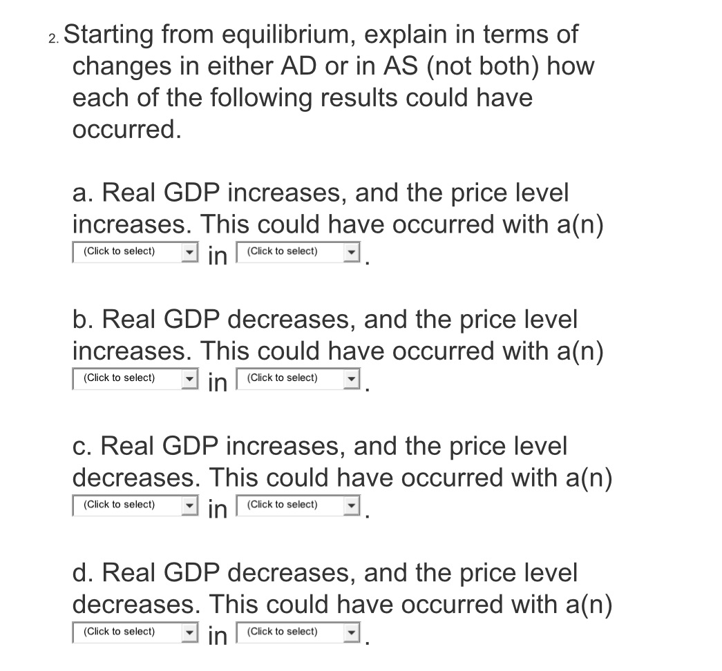 2. Starting from equilibrium, explain in terms of changes in either