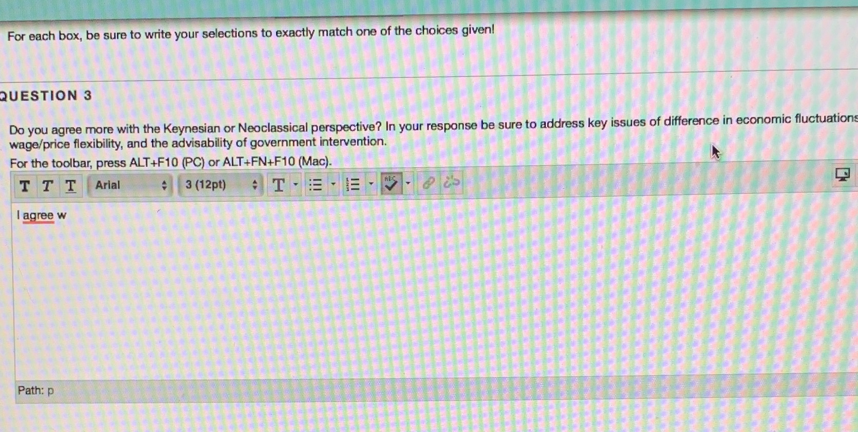 For each box, be sure to write your selections to exactly