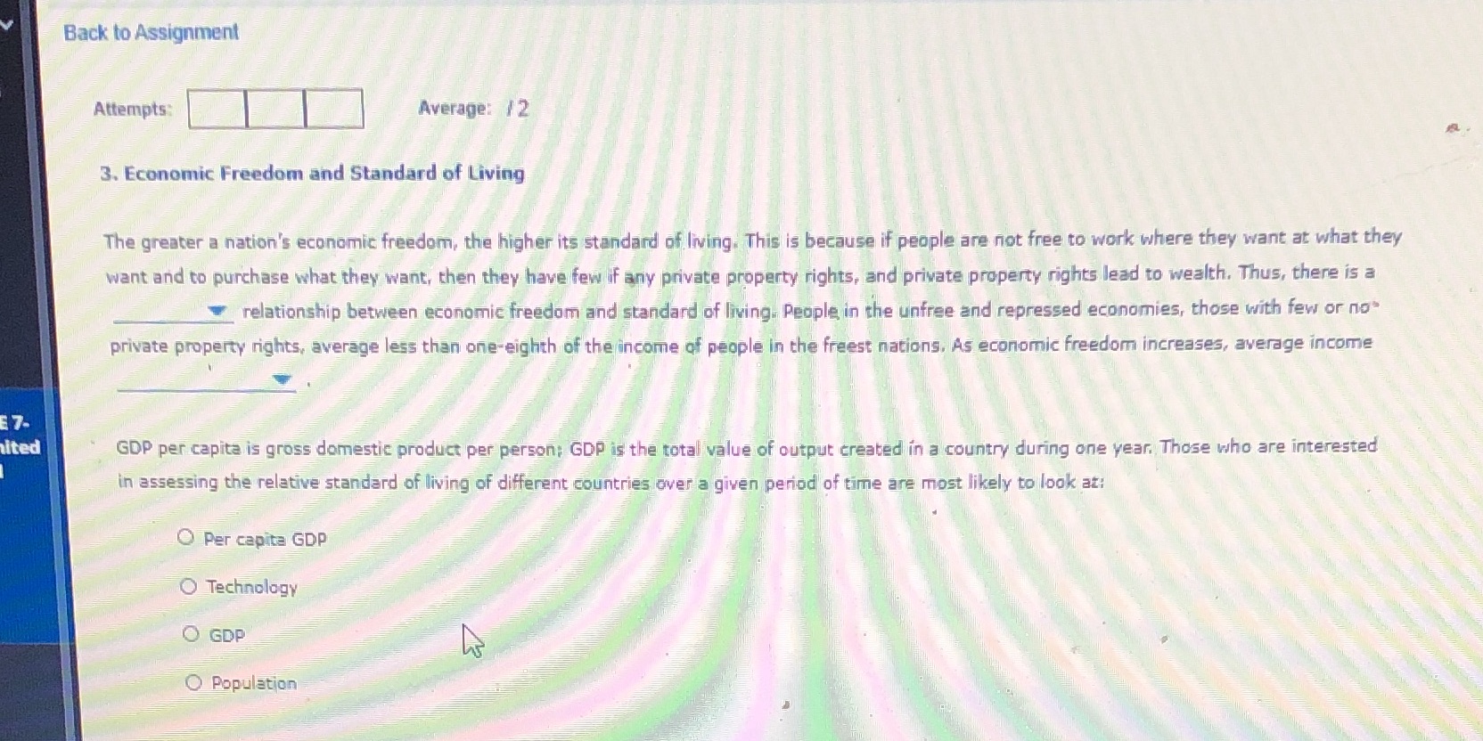 of Living The greater a nation's economic freedom, the higher its standard
