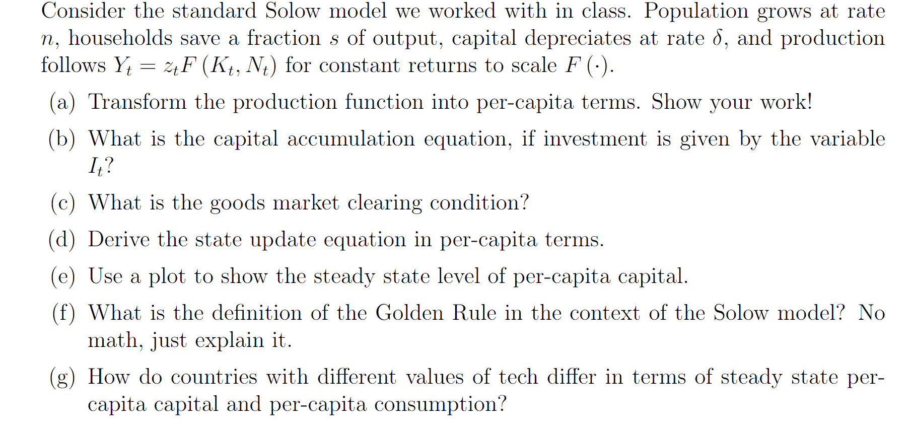  Consider the standard Solow model we worked with in class. Population
