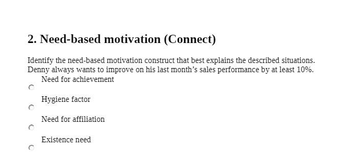  2. Need-based motivation (Connect) Identify the need-based motivation construct that best