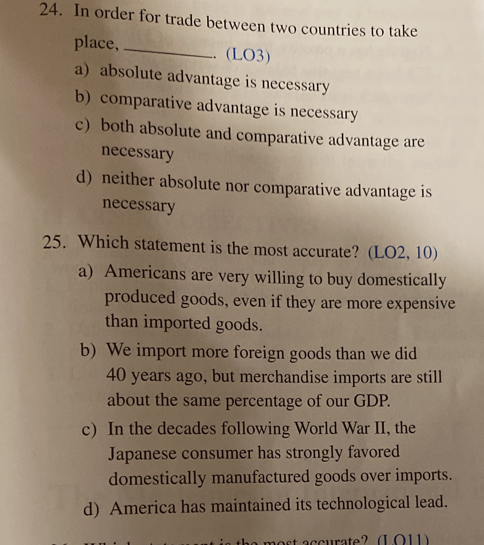  24. In order for trade between two countries to take place,