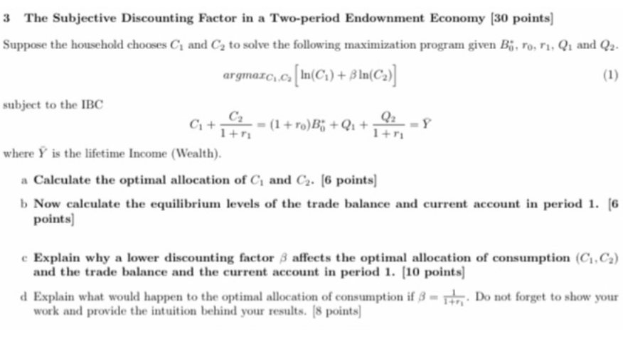 a Two-period Endownment Economy (30 points] Suppose the household chooses C, and